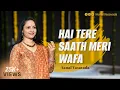 Lagu Hai tere sath meri wafa by Aanal Vasavada