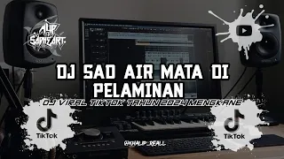 Download DJ_SAD_AIR_MATA_DI_PLAMINAN_PENUH_ DENGAN_KESEDIHAN(DJ ALIPSADHEART🎧) Versi SLOW!!! MP3