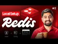 02 Complete local setup to learn Redis