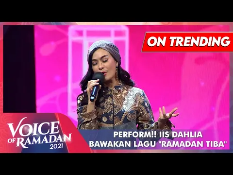 Download MP3 VIRAL!! Iis Dahlia - RAMADAN TIBA | VOICE OF RAMADAN 2021