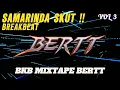 Lagu BKB BREAKBEAT SAMARINDA SKUT MIXTAPE BERTT VOL 3 ENB YEAR 2025/2026 BKB VIRAL TOPP NO 1 INDONESIA