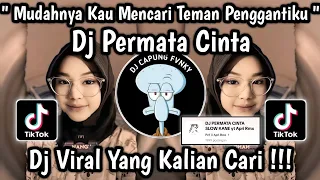 dj mudahnya kau mencari teman penggantiku dj permata cinta slow viral tiktok 2024