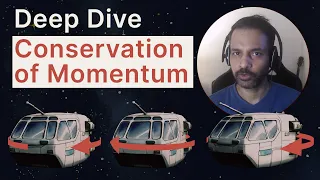 Deep Dive - Conservation of Momentum