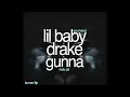 burner wave | yes indeed lil baby & drake but the beat is nasty girl by gunna