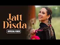 Download Lagu JATT DISDA : Sunanda Sharma | Official Video |  Latest Punjabi Song 2023