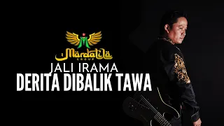 jali irama derita dibalik tawa mardatila group