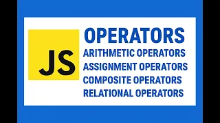 Lecture 4 JavaScript full course JavaScript Arithmetic Assignment Relational Compound Operators
