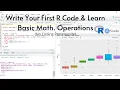 Write Your First R Code Learn to Perform Basic Math Operations No Coding Prerequisite