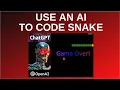 How to use ChatGPT AI to Create the Game Snake in JavaScript