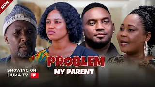 PROBLEM MY PARENT| Duma Tv | Full Movie