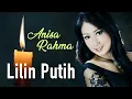 Download Lagu Anisa Rahma - Lilin Putih (Official Music Video)