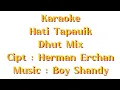 Download Lagu Karaoke Dhut Mix Minang - Hati Tapauik