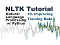 Better training data - Natural Language Processing With Python and NLTK p 18