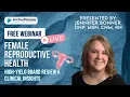 Female Reproductive Health High-Yield Board Review and Clinical Insights