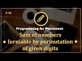 Prob 18 Sum of numbers formed by permutation of given digits Programming Questions for Placement