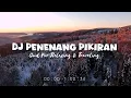 Download Lagu DJ Penenang Pikiran - Dj Slow Full Album Remix Terbaru - Mashup Barat Ikyy Pahlevii 2025