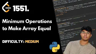 Minimum Operations to Make Array Equal LeetCode 1551 Theory Python Java