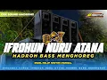 Download Lagu HADROH BASS MENGHOREG‼️IFROHUN NURU ATANA • NROTOK NGEROLL COCOK UNTUK CEK SOUND 
