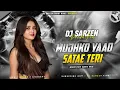 Lagu Mujhko Yaad Sataye Teri | EDM Bass Mix | Old Hindi Romantic Remix | Dj Sarzen Production 🔥