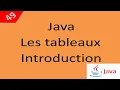 Java Cours 49 Les tableaux Introduction