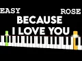 ROSÉ - Because I Love You | EASY Piano Tutorial