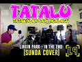Download Lagu PARODI LINKIN PARK - IN THE END (SUNDA COVER)