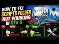 How to fix Scripts folder not working in GTA 5