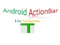 Android ActionBar Tutorial List Navigation