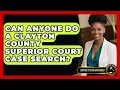 Can Anyone Do a Clayton County Superior Court Case Search Justice System Explained