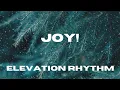 Download Lagu JOY! - ELEVATION RHYTHM - Lyric Video -