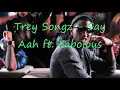 Trey Songz - Say Aah ft. Fabolous