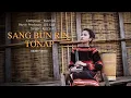 Lagu MV | Sang Bun Rin Tơnap - Cuộc sống nghèo khổ  | Sukơ Kpă