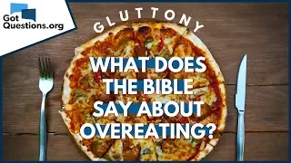 Is Gluttony a Sin What does the Bible say about Overeating GotQuestions org