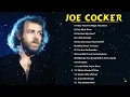Download Lagu Joe  Cooker  Greatest Hits full album- Best songs of Joe  Cooker -Joe  Cooker Top Hits 2022