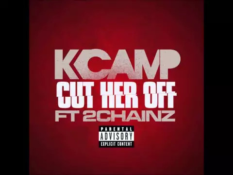 Download MP3 K Camp - Cut Her Off ft. 2 Chainz [Explicit] (Audio)