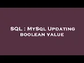 SQL MySql Updating boolean value