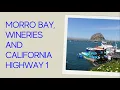 A Week in Morro Bay Wineries and Exploring Highway 1