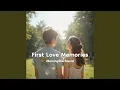 Download Lagu First Love Memories MP3