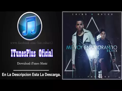 Download MP3 Descargar Chino Y Nacho Feat. Farruko -  Me Estoy Enamorando [iTunes Plus AAC M4A]