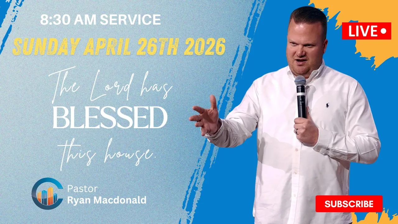 The Lord Has Blessed This House // Pastor Ryan Macdonald // April 26, 2026 // 8:30