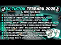 Lagu DJ TIKTOK TERBARU 2025-🎵DJ SO ASU X MELODY DORA DORA🎵DJ JANGAN TUNGGU LAMA LAMA SLOW FULL ALBUM