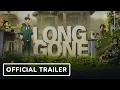 Long Gone Gamescom Trailer | gamescom 2025