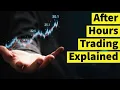 What Is After Hours Trading Understanding the Pros and Cons