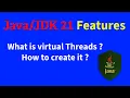 Java 21 new feature what is Virtual Threads How to create it Java 21 features