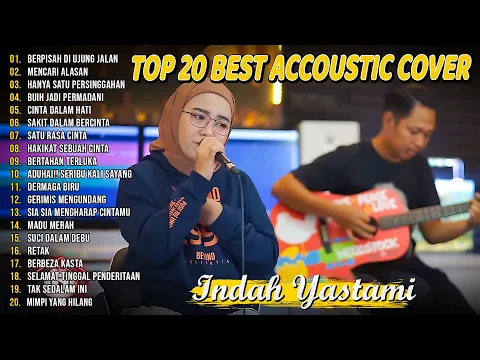 Download MP3 Indah Yastami Top 20 Best Akustik Terpopuler | Berpisah DI Ujung Jalan | Indah Yastami Full Album