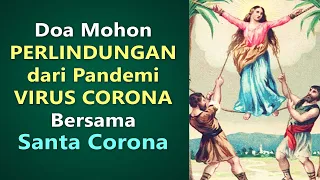 Download Doa Mohon Perlindungan dari Pandemi Virus Corona bersama Santa Corona | Doa Katolik MP3