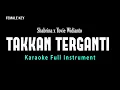 Download Lagu Takkan Terganti - Shabrina x Yovie Widianto (KARAOKE FULL BAND FEMALE KEY)