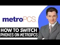 How To Switch Phones On MetroPCS 2026 Step By Step