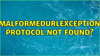 MalformedURLException protocol not found