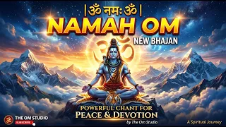 namah om the divine mantra bhajan most peaceful shiva bhajan the om studio